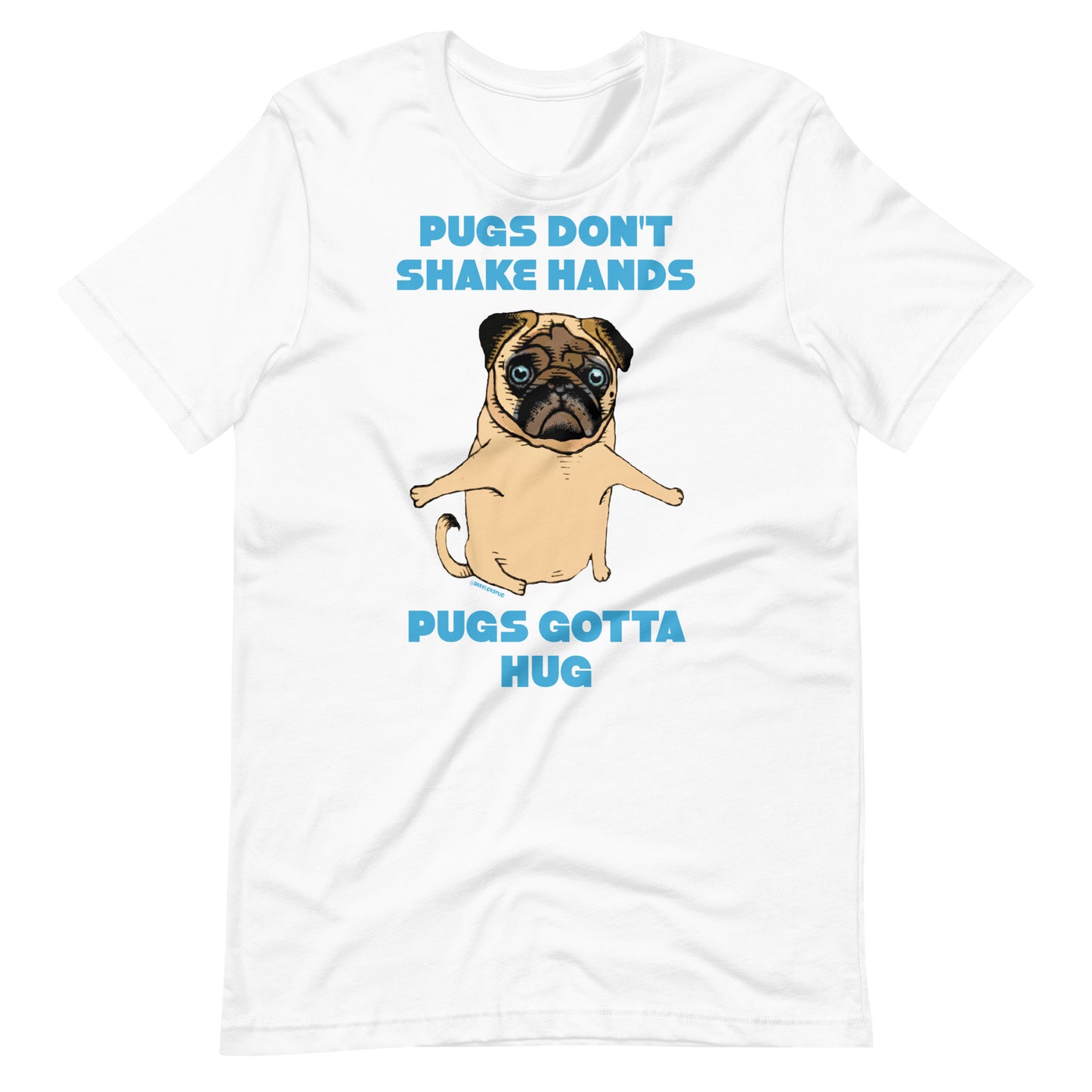 Pugs Gotta Hug Unisex T-Shirt