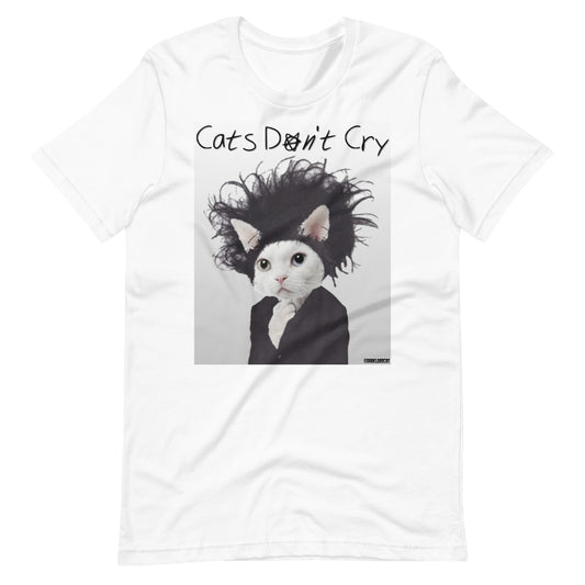 Cats Don't Cry Unisex T-Shirt